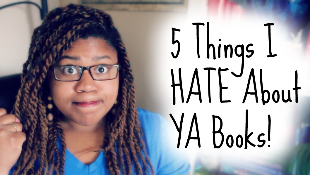 5 Things I Hate About YA Books